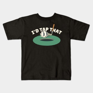 I'd Tap That Kids T-Shirt